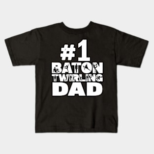 1 Baton Twirler Dad  Baton Twirling Father Kids T-Shirt